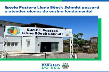 Escola Pastora Liane Böeck Schmitt passará a atender alunos do ensino fundamental