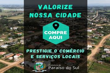 Valorize o Comércio Local, compre em Paraíso do Sul
