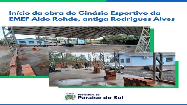 Início da obra do Ginásio Esportivo da EMEF Aldo Rohde, antiga Rodrigues Alves