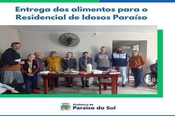 Entrega dos alimentos para o Residencial de Idosos Paraíso