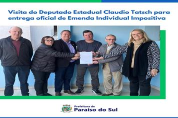 Visita do deputado estadual Claudio Tatsch para entrega oficial de Emenda Individual Impositiva