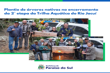 Plantio de árvores nativas no encerramento da 2ª etapa da Trilha Aquática do Rio Jacuí