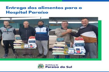 Entrega dos alimentos para o Hospital Paraíso