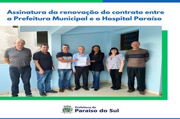 Assinatura da renovação do contrato entre a Prefeitura Municipal e o Hospital Paraíso