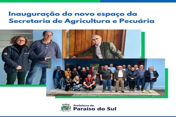 Inauguração do novo espaço da Secretaria de Agricultura e Pecuária