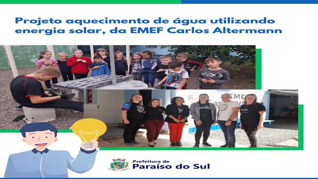 Projeto aquecimento de água utilizando energia solar, da EMEF Carlos Altermann