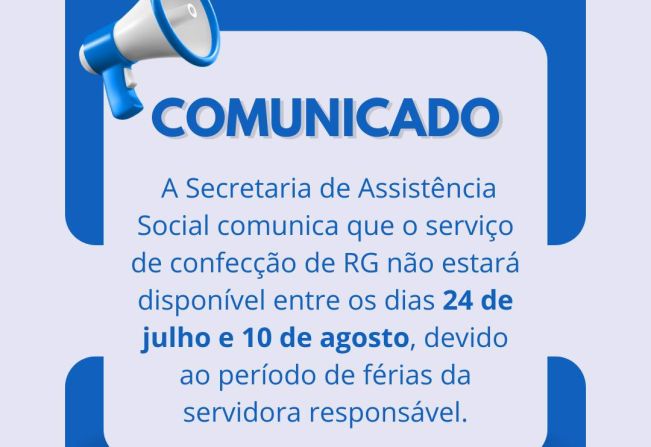Comunicado: confecção de RG indisponível (24 de julho a 10 de agosto)