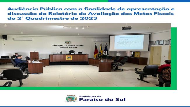 Audiência Pública com a finalidade de apresentação e discussão do Relatório de Avaliação das Metas Fiscais do 2º Quadrimestre de 2023
