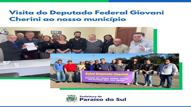 Visita do Deputado Federal Giovani Cherini ao nosso município
