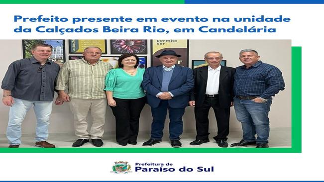 Prefeito presente em evento na unidade da Calçados Beira Rio, em Candelária
